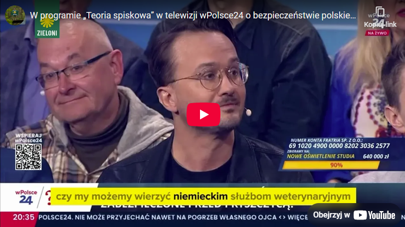 W programie „Teoria spiskowa” w telewizji wPolsce24 o bezpieczeństwie polskiego rolnictwa.